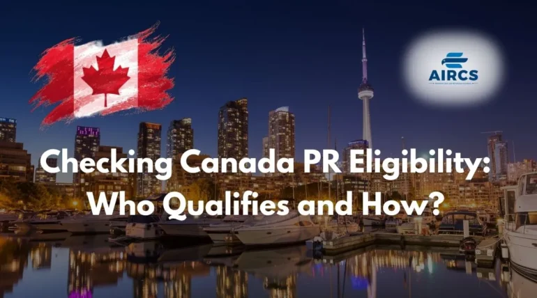 Checking Canada PR Eligibility: Who Qualifies and How