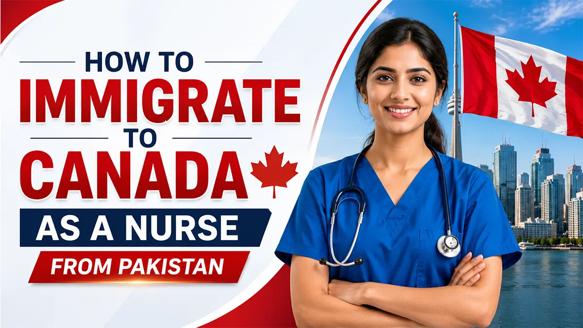How to Immigrate to Canada as a Nurse from Pakistan – Guide 2026