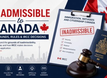 Inadmissible to Canada – grounds and IRCC rules explained