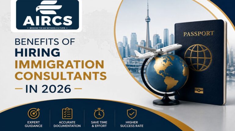  Benefits of Hiring Immigration Consultants in 2026
