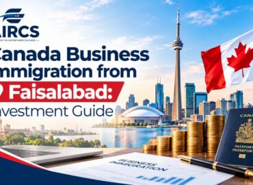 Canada Business Immigration from Faisalabad Investment Guide for Entrepreneurs and Investors