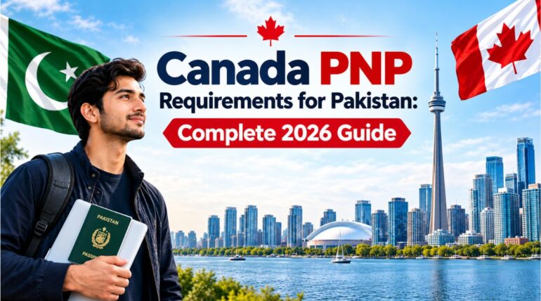 Canada PNP Requirements for Pakistan: Complete 2026 Guide