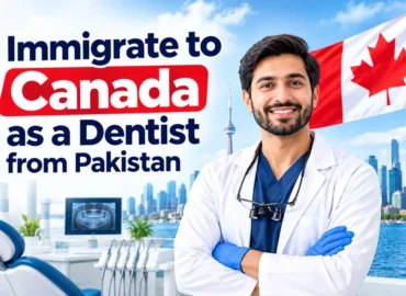 Immigrate to Canada as a dentist from Pakistan