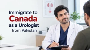 Immigrate to Canada as a urologist from Pakistan